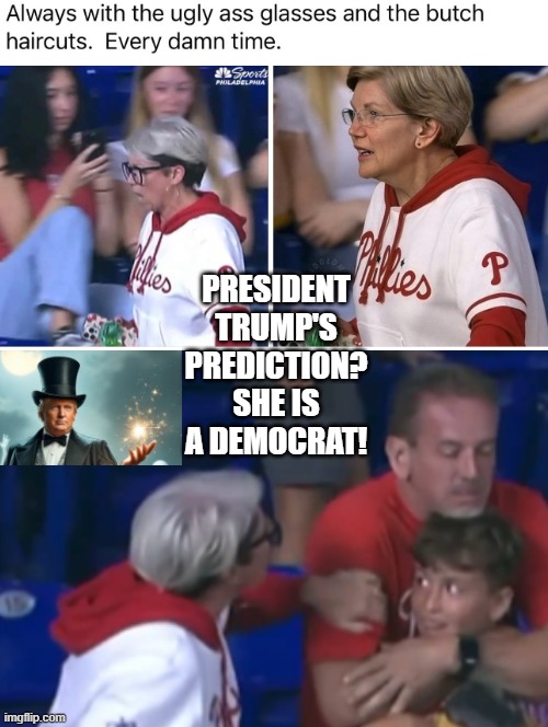 I bet she is a Democrat! | PRESIDENT TRUMP'S PREDICTION? SHE IS A DEMOCRAT! | image tagged in sam elliott special kind of stupid | made w/ Imgflip meme maker