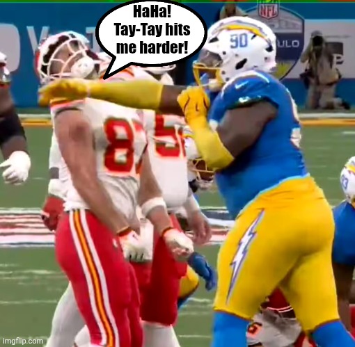 Swifty Slap | HaHa!
Tay-Tay hits
me harder! | image tagged in nfl,travis,taylor,kelce,swift,slap | made w/ Imgflip meme maker