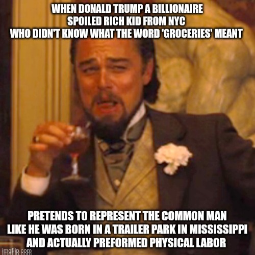 There aren't any poor people at Mar a Lago | image tagged in trump,hates poor people,but maga loves him,fake,grifter | made w/ Imgflip meme maker