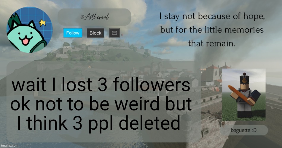 hey. | wait I lost 3 followers
ok not to be weird but
I think 3 ppl deleted | image tagged in hello | made w/ Imgflip meme maker
