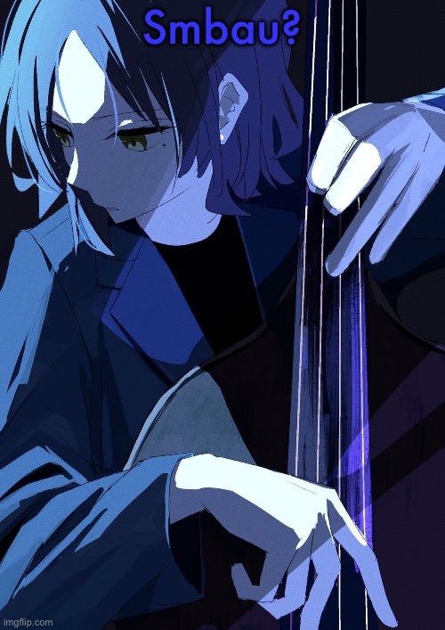 Ryo Playing Bass | Smbau? | image tagged in ryo playing bass | made w/ Imgflip meme maker