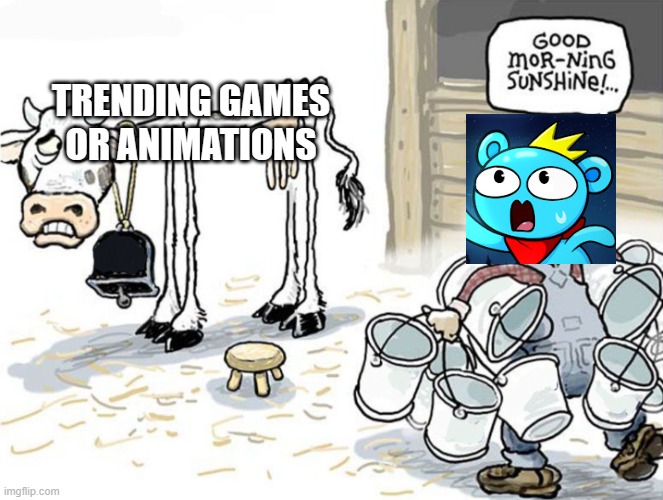 Gummy Dora... | TRENDING GAMES
OR ANIMATIONS | image tagged in milking the cow | made w/ Imgflip meme maker