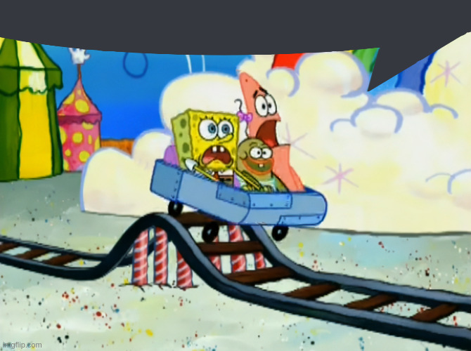 Spongebob Gloveworld Rollercoaster | image tagged in spongebob gloveworld rollercoaster | made w/ Imgflip meme maker
