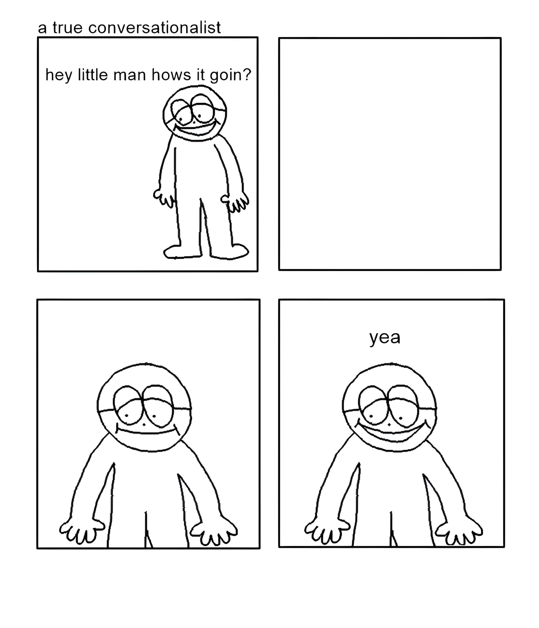 hey little man hows it goin (High Resolution) Blank Meme Template
