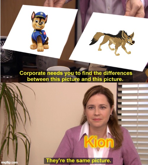 Fighting Reason | Kion | image tagged in memes,they're the same picture | made w/ Imgflip meme maker