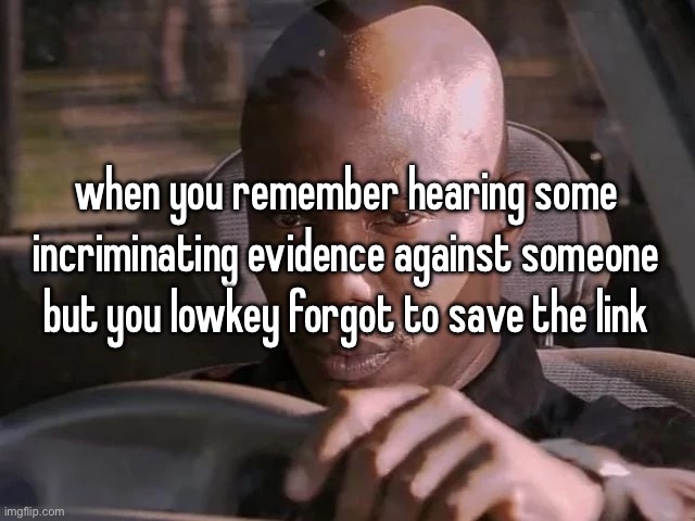 dexter can't prove it | when you remember hearing some incriminating evidence against someone but you lowkey forgot to save the link | image tagged in dexter can't prove it | made w/ Imgflip meme maker