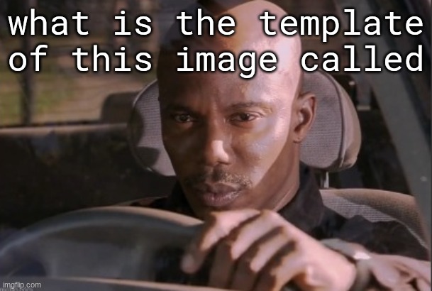 what is the template of this image called | made w/ Imgflip meme maker