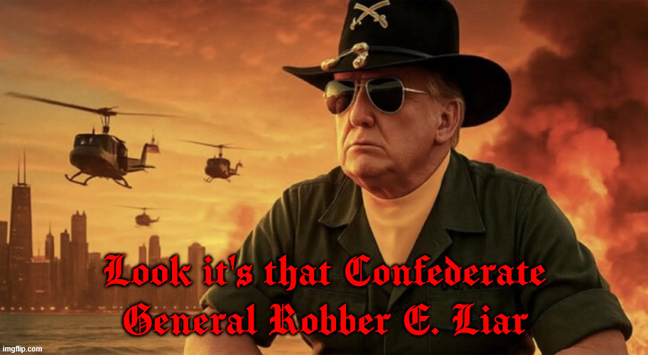 Robber E Liar | image tagged in robber e liar,nyc carpetbagger confederate,general bone spurs,homeland terrorist,maga malitia,confederate cult | made w/ Imgflip meme maker