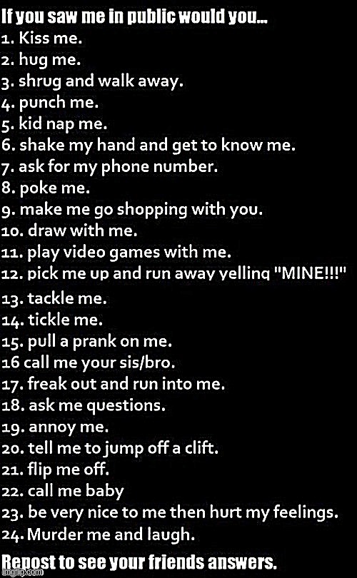 What would you do to me | image tagged in what would you do to me | made w/ Imgflip meme maker