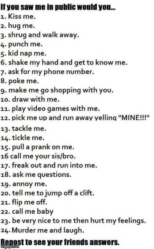 not expecting many answers | image tagged in what would you do to me | made w/ Imgflip meme maker