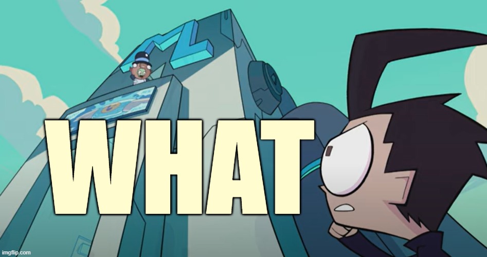 WHAT | made w/ Imgflip meme maker