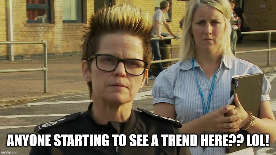 ANYONE STARTING TO SEE A TREND HERE?? LOL! | made w/ Imgflip meme maker