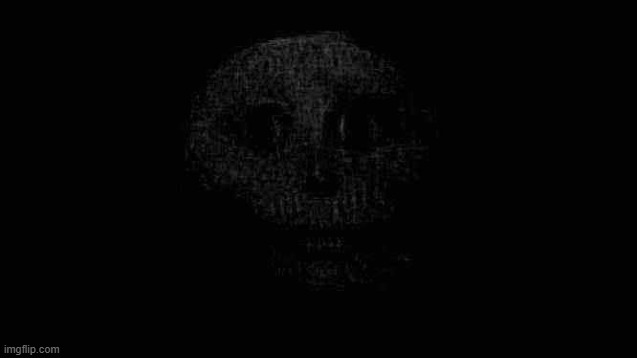 image tagged in creepy face | made w/ Imgflip meme maker
