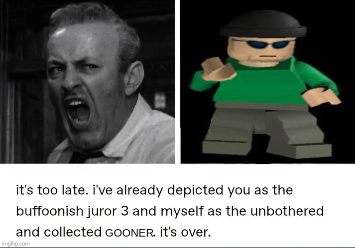 the jurors | GOONER | image tagged in the jurors | made w/ Imgflip meme maker