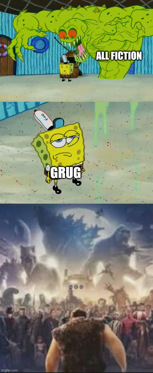 ha | ALL FICTION; GRUG | image tagged in ghost not scaring spongebob,drake hotline bling | made w/ Imgflip meme maker