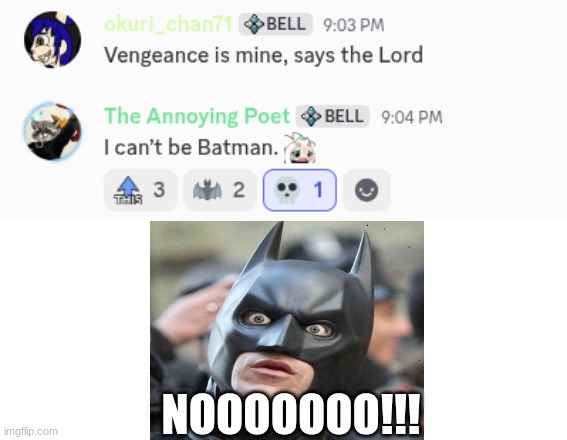 batman Bible meme | NOOOOOOO!!! | image tagged in memes,batman,no,bible,vengeance | made w/ Imgflip meme maker