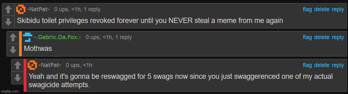 Dude only did it once what the swag | made w/ Imgflip meme maker