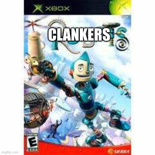 clankers | CLANKERS | image tagged in clankers,haha | made w/ Imgflip meme maker