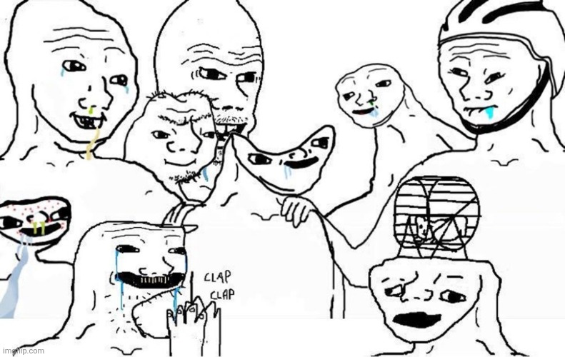 rate my friend group (I'm the one clapping) | image tagged in dumb people group | made w/ Imgflip meme maker