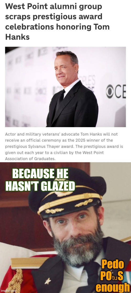 So much for freedom lol. Never believe the crap that con servatives say | BECAUSE HE HASN'T GLAZED; tu; Pedo PO   S 
enough | image tagged in captain obvious,military | made w/ Imgflip meme maker