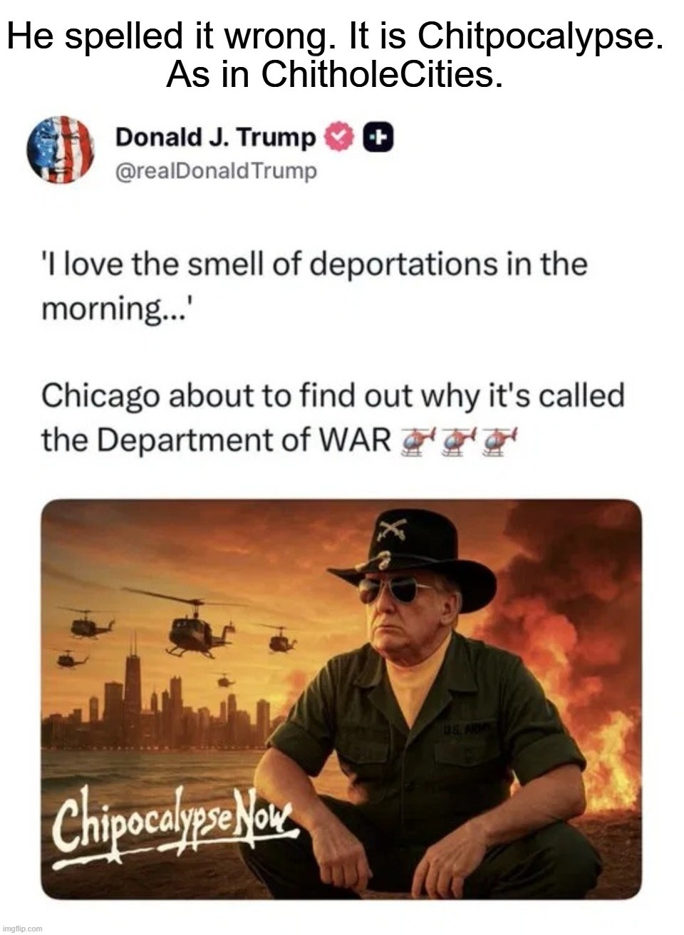 He spelled it wrong. It is #Chitpocalypse. As in #ChitholeCities. | image tagged in shithole,shithole cities,chithole,apocalypse now,chicago,chitcago | made w/ Imgflip meme maker