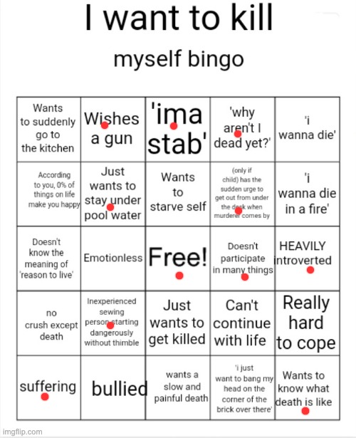 reason for not being emotionless: my dumbass brain keeps making me laugh at dumb shit | image tagged in i want to kill myself bingo | made w/ Imgflip meme maker