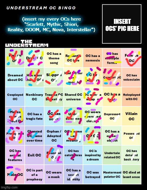Red = Scarlett, Purple = MC, Blue = reality, dark hot pink = DOOM, yellow = Shiori, Pink = Interstellar, white = Nova | (insert my every OCs here "Scarlett, Mythic, Shiori, Reality, DOOM, MC, Nova, Interstellar"); INSERT OCS' PIC HERE | image tagged in understream oc bingo by interactionsystem | made w/ Imgflip meme maker