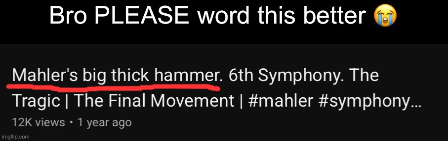 Bro PLEASE word this better 😭 | made w/ Imgflip meme maker