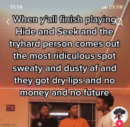 that's me except I have a future | image tagged in hide and seek,funny,friends | made w/ Imgflip meme maker