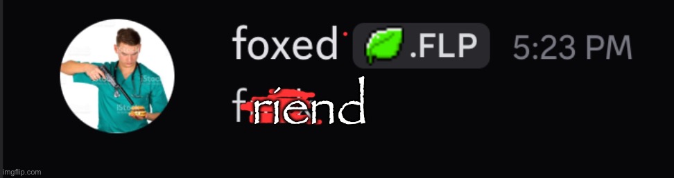 riend | made w/ Imgflip meme maker