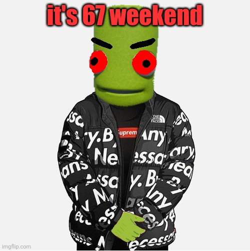 EVIL epilektoi drip | it's 67 weekend | image tagged in evil epilektoi drip | made w/ Imgflip meme maker