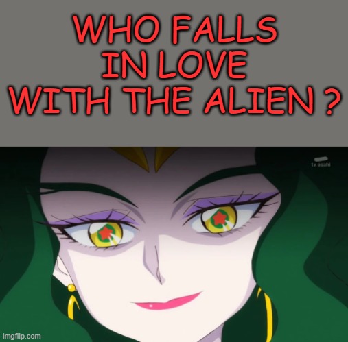 who falls in love with the alien ? Blank Meme Template