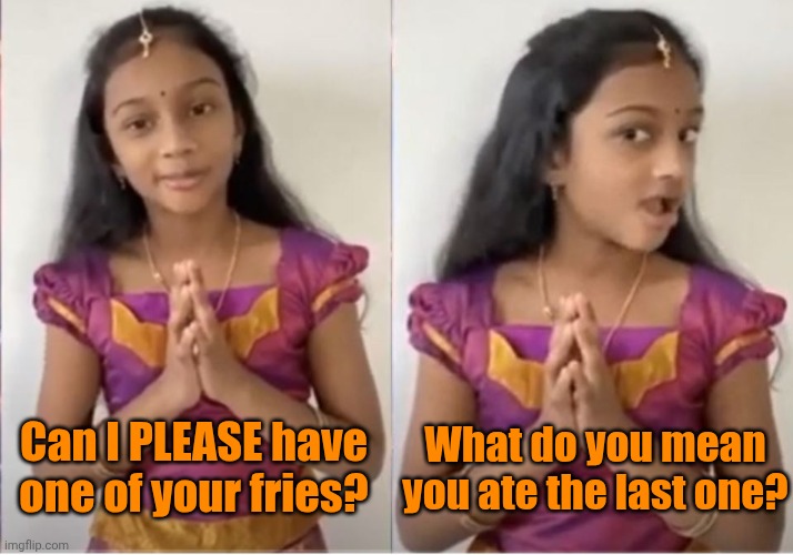 I want my fry! | What do you mean you ate the last one? Can I PLEASE have one of your fries? | image tagged in cute,food,memes,funny memes | made w/ Imgflip meme maker