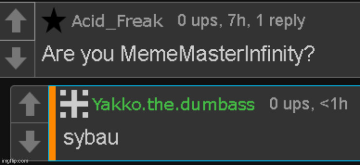 I think he's MemeMasterInfinity. | made w/ Imgflip meme maker