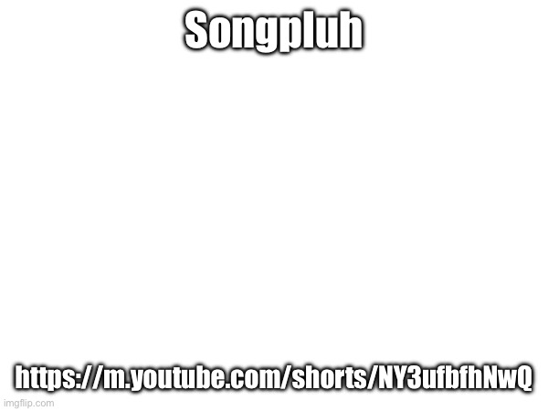 Frisk | Songpluh; https://m.youtube.com/shorts/NY3ufbfhNwQ | made w/ Imgflip meme maker