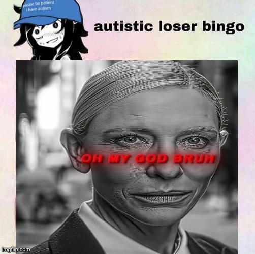 WHO is doing this bruh. who even does bingos anymore :crine* | made w/ Imgflip meme maker