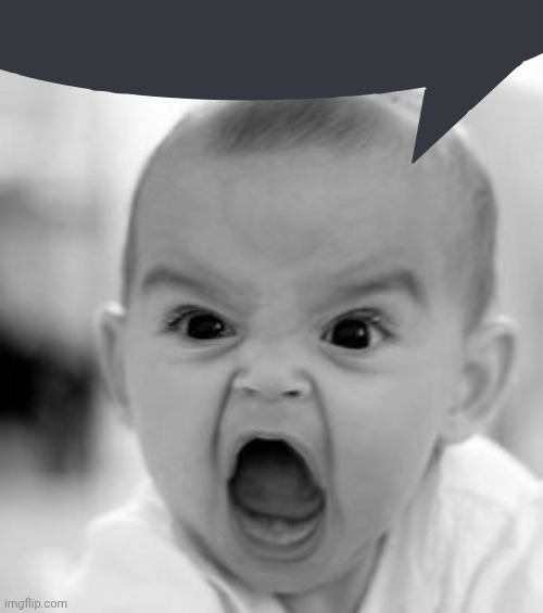 Angry Baby Meme | image tagged in memes,angry baby | made w/ Imgflip meme maker