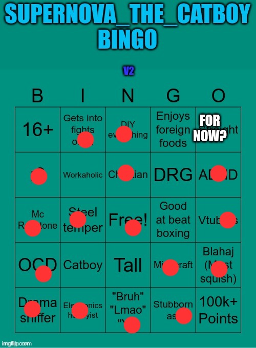 Supernova bingo v2 | FOR NOW? | image tagged in supernova bingo v2 | made w/ Imgflip meme maker