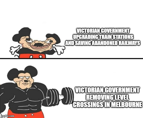 Clever title | VICTORIAN GOVERNMENT UPGRADING TRAIN STATIONS AND SAVING ABANDONED RAILWAYS; VICTORIAN GOVERNMENT REMOVING LEVEL CROSSINGS IN MELBOURNE | image tagged in micky mouse,funny,buff mickey mouse,memes,trains | made w/ Imgflip meme maker