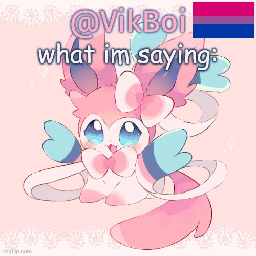Vik's Sylveon Temp | image tagged in vik's sylveon temp | made w/ Imgflip meme maker