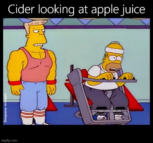 Yeh | Cider looking at apple juice; Simpsons: minkpen | image tagged in cider,applejuice,apples,drink,alcohol | made w/ Imgflip meme maker