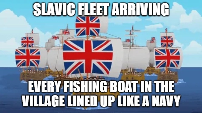 South Park British Fleet | SLAVIC FLEET ARRIVING; EVERY FISHING BOAT IN THE VILLAGE LINED UP LIKE A NAVY | image tagged in south park british fleet,slavic fleet,slavic lives matter | made w/ Imgflip meme maker