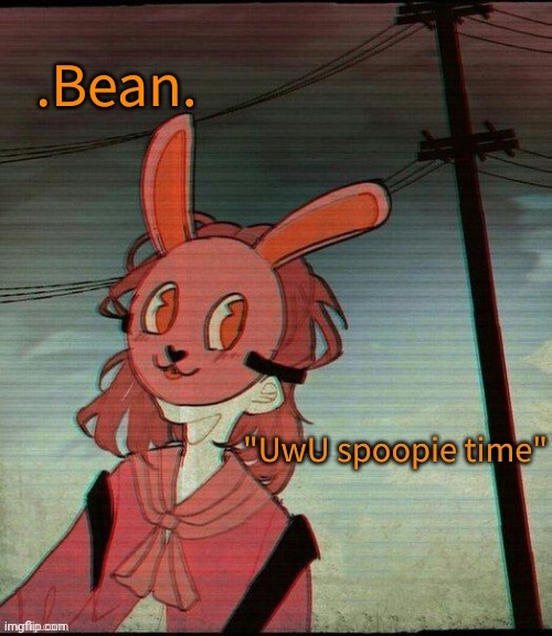 UwU spoopie time | image tagged in uwu spoopie time | made w/ Imgflip meme maker
