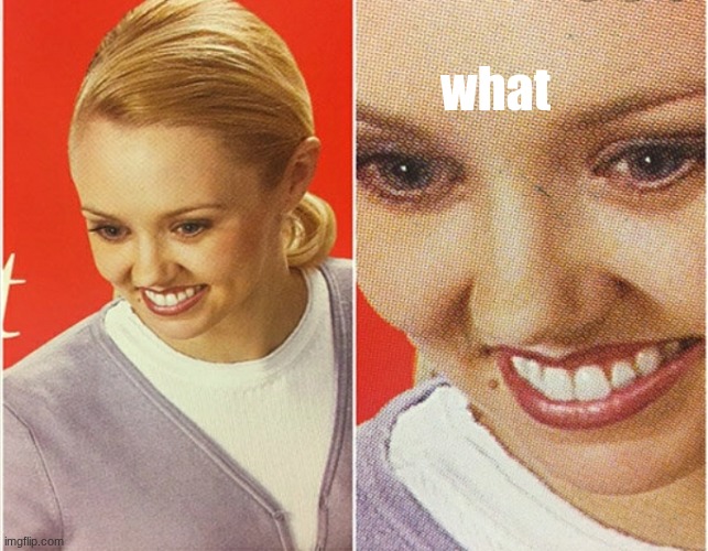 what | image tagged in wait what | made w/ Imgflip meme maker