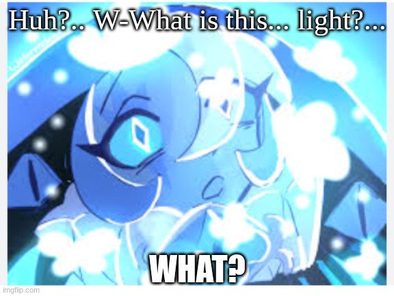 Shadow Milk Cookie :3 | Huh?.. W-What is this... light?... WHAT? | image tagged in shadow | made w/ Imgflip meme maker