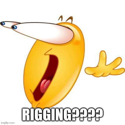 Shocked emoji | RIGGING???? | image tagged in shocked emoji | made w/ Imgflip meme maker