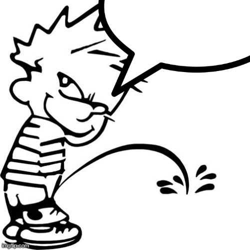 Calvin Peeing | image tagged in calvin peeing | made w/ Imgflip meme maker