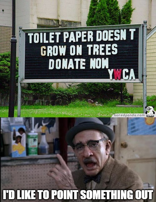 Well, technically true. | I'D LIKE TO POINT SOMETHING OUT | image tagged in ah haaaa,genius,originalcontentonly | made w/ Imgflip meme maker
