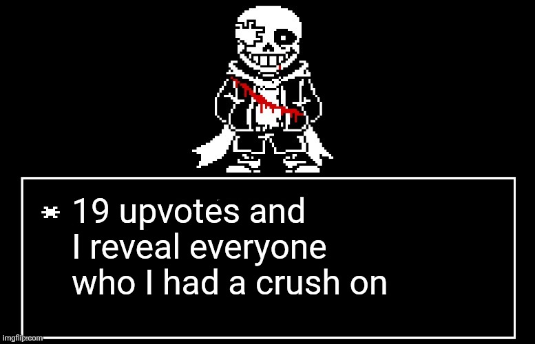 Geno Sans | 19 upvotes and I reveal everyone who I had a crush on | image tagged in geno sans | made w/ Imgflip meme maker