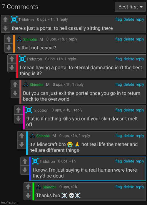 Minecraft is so chaotic | image tagged in minecraft,comments,nether,hell,stupid people | made w/ Imgflip meme maker